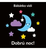 Bábätko vidí - Dobrú noc!