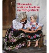 Slovenské rodinné tradície na fotografiách