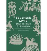 Severské mýty: Ságy, bohovia a hrdinovia