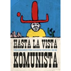 Hasta la vista komunista