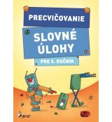 Precvičovanie - Slovné úlohy pre 5. ročník