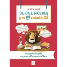 Slovenčina pre 2. ročník ZŠ: Pracovný zošit na precvičovanie učiva