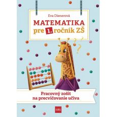 Matematika pre 1. ročník ZŠ - Pracovný zošit na pr