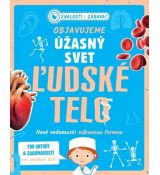 Objavujeme úžasný svet Ľudské telo
