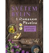 Světem bylin s Romanem Pavelou