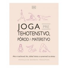 Joga pre tehotenstvo, pôrod a materstvo