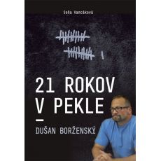 21 rokov v pekle - Dušan Borženský