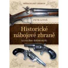 Sběratelský lexikon - Historické nábojové zbraně (