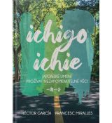 Ichigo - Ichie. Japonské umění prežívať ...