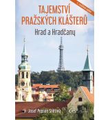 Tajemství pražských klášterů - Hrad a Hradčany