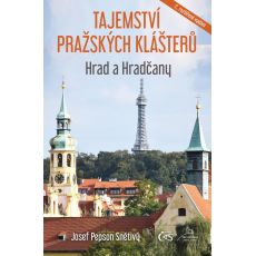 Tajemství pražských klášterů - Hrad a Hradčany