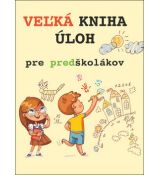 Veľká kniha úloh pre predškolákov