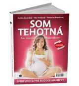 Som tehotná - Ako úspešne prejsť tehotenstvom