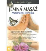 Jemná masáž - Metamorfní technika