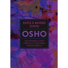 Kľúče k novému životu - Osho