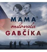 Mama milovala Gabčíka - CD - audiokniha