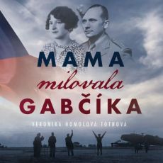 Mama milovala Gabčíka - CD - audiokniha