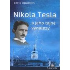 Nikola Tesla a jeho tajné vynálezy