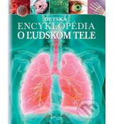 Detská encyklopédia o ľudskom tele