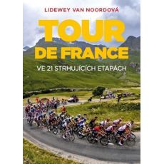 Tour de France - V 21 strhujúcich etapách