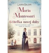 Maria Montessori - Učiteľka novej doby