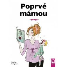 Poprvé mámou