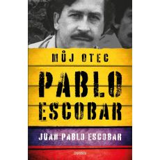 Pablo Escobar. Můj otec