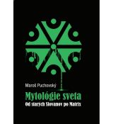 Mytológie sveta Od starých Slovanov po Matrix