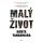 Malý život