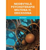 Neobvyklá psychoterapie Miltona H. Ericksona