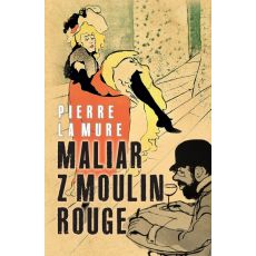 Maliar z Moulin Rouge