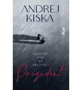Prezident – dvadsať dní na prežitie
