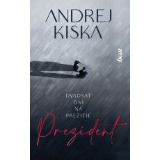 Prezident – dvadsať dní na prežitie