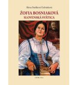 Žofia Bosniaková - Slovenská svätica