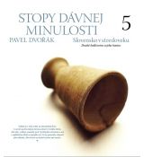 Stopy dávnej minulosti 5- Slovenkso v stredoveku