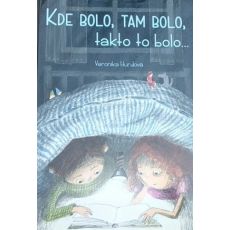 Kde bolo, tam bolo, takto to bolo....