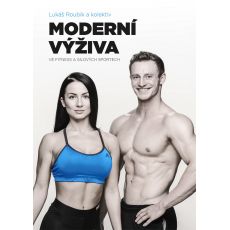 Moderní výživa ve fitness a silových sportech