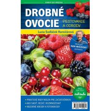 Drobné ovocie-Pestovanie a odrody