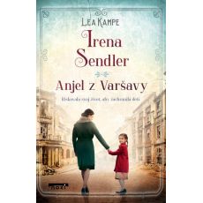 Irena Sendler - Anjel z Varšavy