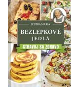 Bezlepkové jedlá - Stravuj sa zdravo-sestra Mária