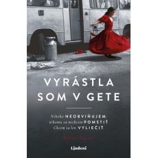 Vyrástla som v gete