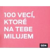 100 vecí, ktoré na tebe milujem