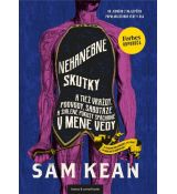 Nehanebné skutky a tiež vraždy,podvody,sabotáže a šialené pokusy spáchané v mene vedy