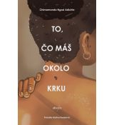 To, čo máš okolo krku