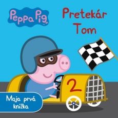 Moja prvá knižka - Peppa Pig - Pretekár Tom