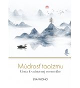 Múdrosť taoizmu - Cesta k vnútornej rovnováhe