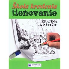 Škola kreslenia – tieňovanie - Krajina a zátišie