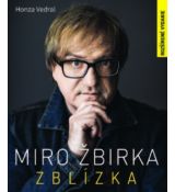 Miro Žbirka : Zblízka (rozšírené vydanie)