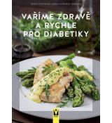 Vaříme zdravě a rychle pro diabetiky