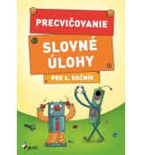 Precvičovanie - Slovné úlohy pre 4. ročník